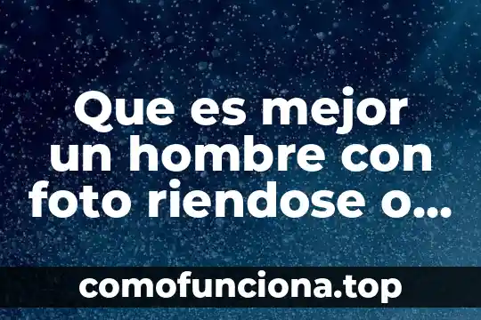 Qué es modo wide 8 Que es mejor un hombre con foto riendose o seria
