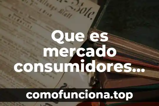 Que es la sexualidad del amor 8 Que es mercado consumidores y productores
