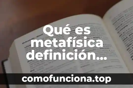 Qué es región definición corta 7 Qué es metafísica definición corta