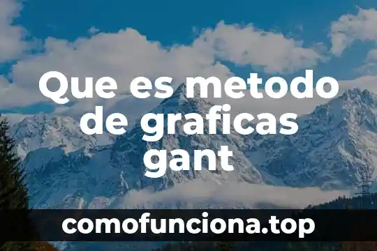 Que es subgrupos en graficas 4 Que es metodo de graficas gant