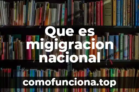 Qué es comisión nacional bancaria y de valores cnbv 7 Que es migigracion nacional