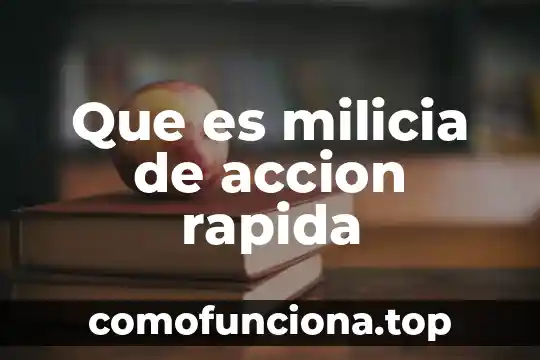 Significado de acción técnica y que es 6 Que es milicia de accion rapida