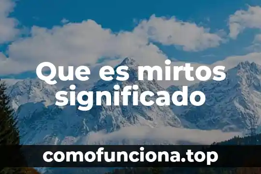 Que es oceano significado del diccionario 8 Que es mirtos significado