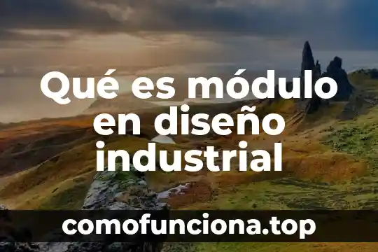 Qué es el módulo de Hooke teoría 6 Qué es módulo en diseño industrial