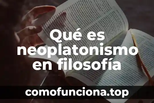 Formas de pensar filosofía que es 6 Qué es neoplatonismo en filosofía