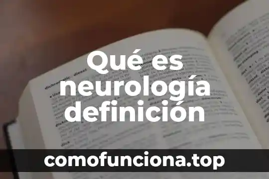 Qué es un ansiolítico definición 6 Qué es neurología definición