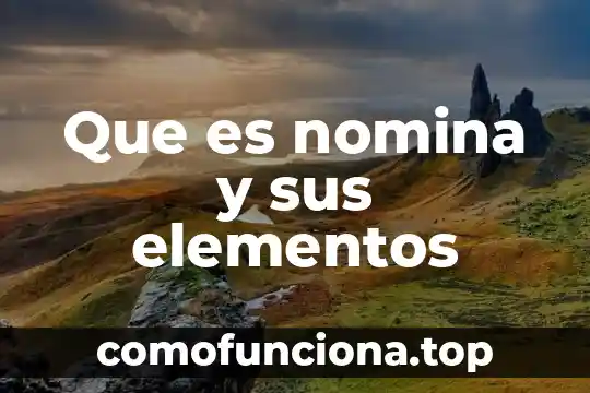 Por que es importante la piramide del sol 7 Que es nomina y sus elementos