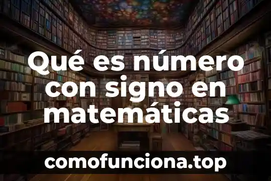 Orientacion de la pendiente matematicas que es 3 Qué es número con signo en matemáticas