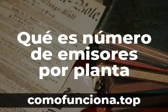 Qué es un número ordinal en gramática 4 Qué es número de emisores por planta