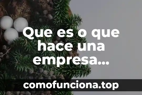 Que es una persona responsable 3 Que es o que hace una empresa socialmente responsable