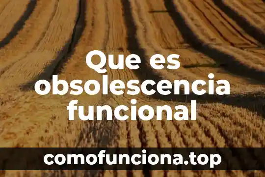 Que es una sintesis de valor funcional arquitectura 6 Que es obsolescencia funcional
