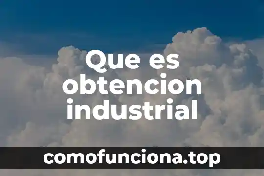 Qué es una planta trituradora industrial 3 Que es obtencion industrial