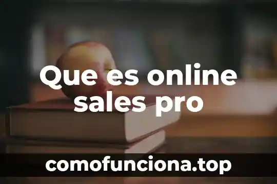 Que es linkedin sales navigator 3 Que es online sales pro