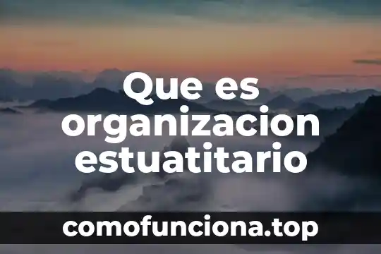 Que es la organizacion de un animal 6 Que es organizacion estuatitario