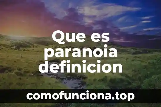 Qué es la televisión definición 8 Que es paranoia definicion