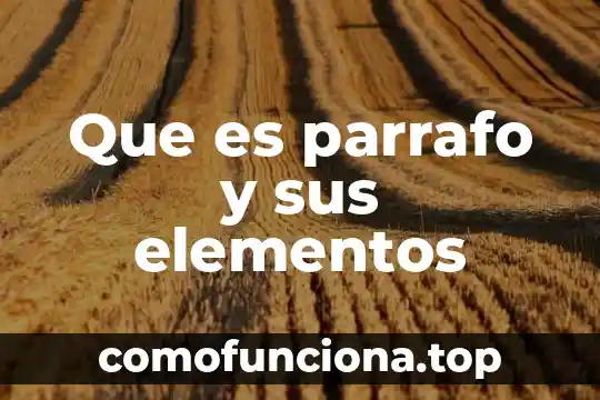 Elementos del escritorio barra de tareas que es 4 Que es parrafo y sus elementos