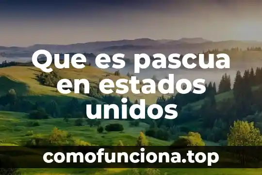 Que es origen hispano o latino estados unidos 4 Que es pascua en estados unidos