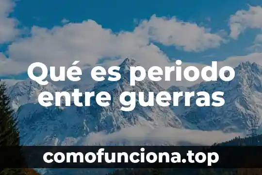 Que es el significado significante referente y entidad cultural 4 Qué es periodo entre guerras