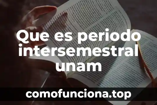 Para que es el cofre en xv años modernos 4 Que es periodo intersemestral unam
