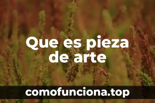 Lo importante del arte primitivo 4 Que es pieza de arte