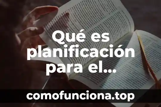 Que es el desarrollo comunitario y sustentable 3 Qué es planificación para el desarrollo