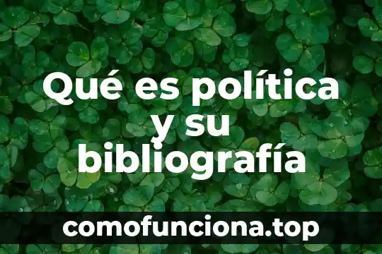 Que es politica del mercado 6 Qué es política y su bibliografía