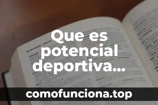 Qué es una ronda en el área deportiva 6 Que es potencial deportiva segun autores