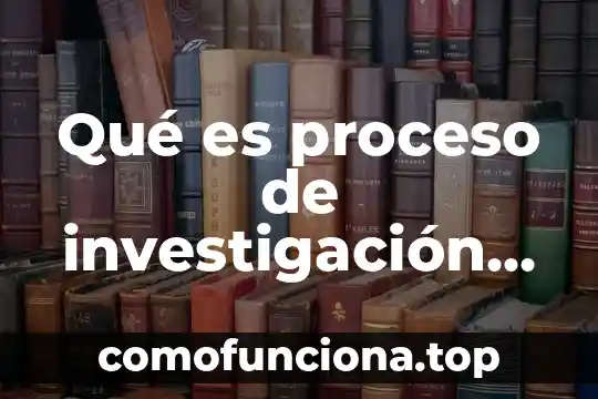 Que es un trastorno de personalidad segun autores 3 Qué es proceso de investigación según autores