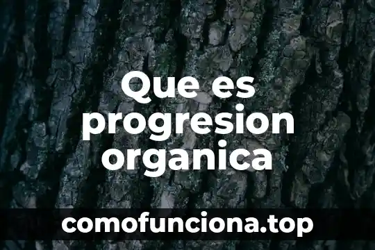 Que es una progresion numerica ejemplos 6 Que es progresion organica