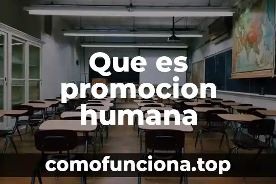 Que es la ignorancia humana segun raúl gutierrez sáenz 7 Que es promocion humana