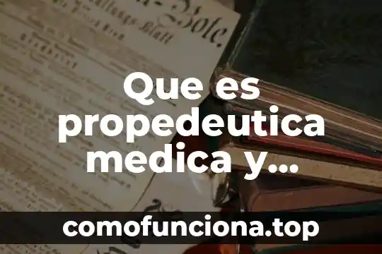 Qué es CC historia clínica veterinaria 8 Que es propedeutica medica y semiologia clinica