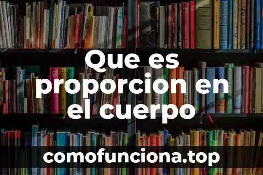 Que es cuerpo geometrico simples 7 Que es proporcion en el cuerpo