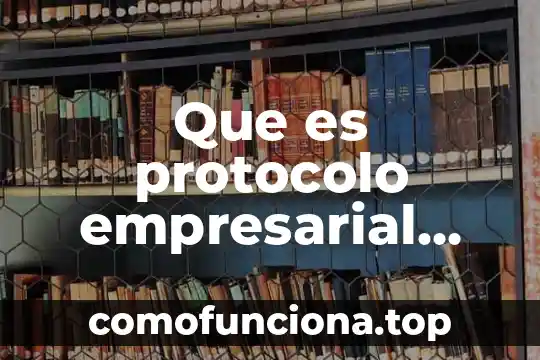 Qué es un percance definición 6 Que es protocolo empresarial definicion