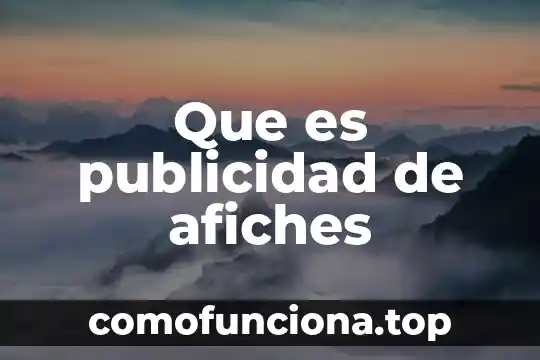 Que es una agencia de publicidad 360 7 Que es publicidad de afiches