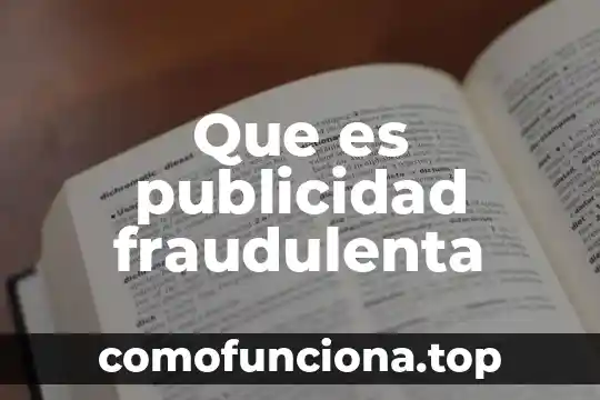 Que es una agencia de publicidad 360 4 Que es publicidad fraudulenta
