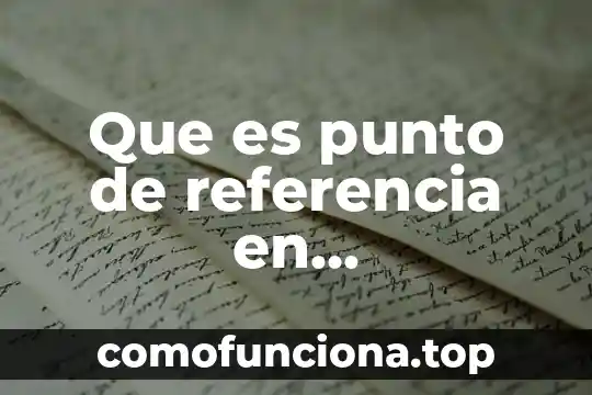 Que es punto final 5 Que es punto de referencia en telecomunicaciones