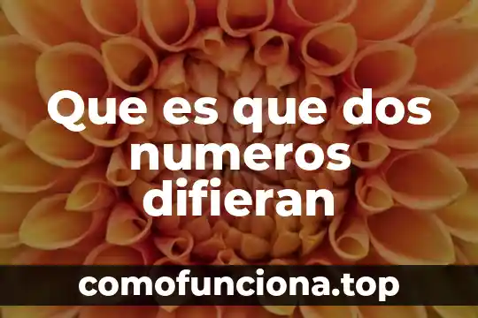 Que es la sucesion de numeros con signo 8 Que es que dos numeros difieran