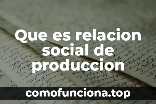 Que es un insecto social 4 Que es relacion social de produccion