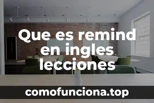 Que es ballet el significado en ingles 8 Que es remind en ingles lecciones