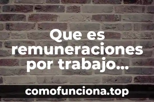 Agenda por jalisco que es 4 Que es remuneraciones por trabajo subordinado jalisco