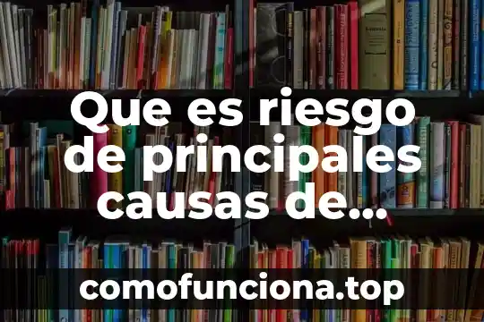 Que es caida libre y sus componentes 6 Que es riesgo de principales causas de riesgo de caida