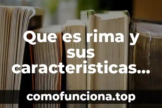 Que es una linia poema significado 7 Que es rima y sus caracteristicas en un poema