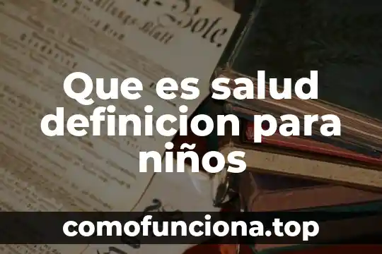 Qué es la estética en la salud 7 Que es salud definicion para niños