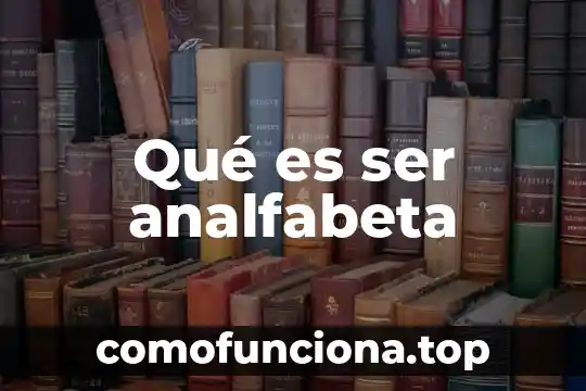 Qué es cada una de estas escalas estar ser 3 Qué es ser analfabeta