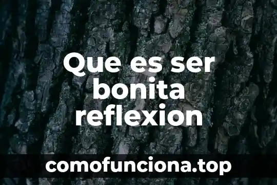 Casanova que es ser 8 Que es ser bonita reflexion