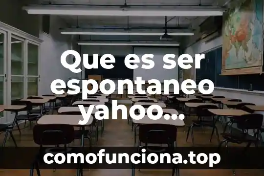 Que es ser rota 3 Que es ser espontaneo yahoo respuestas
