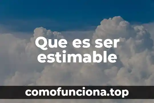 Que es ser carnaza 7 Que es ser estimable
