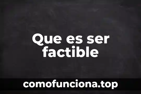 Que es lo mas ruco de ser papa 7 Que es ser factible