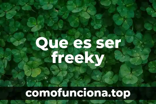 Que es ser mimada 4 Que es ser freeky