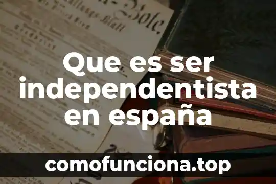 Casanova que es ser 3 Que es ser independentista en españa
